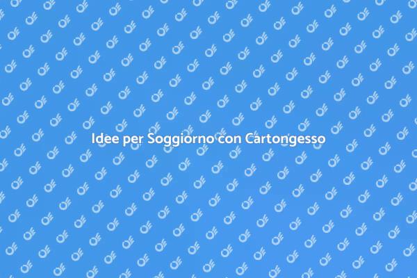 Trasforma il Soggiorno con Cartongesso