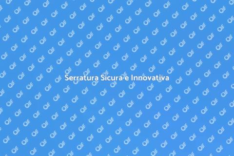 Serratura Innovativa e Sicura