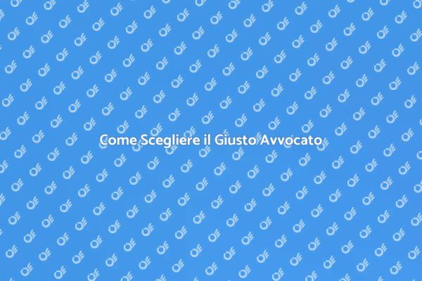 Assumere un Avvocato: Cosa Sapere