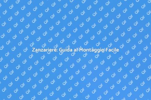 Montare Zanzariere per la Casa