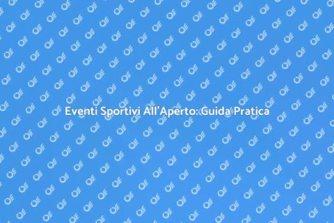 Gestire Eventi Sportivi All'Aperto