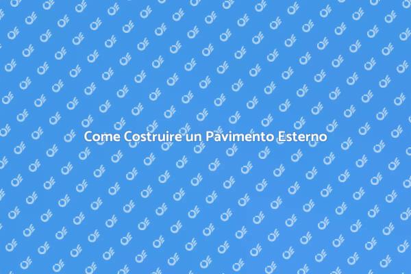 Costruire un Pavimento Esterno Facile