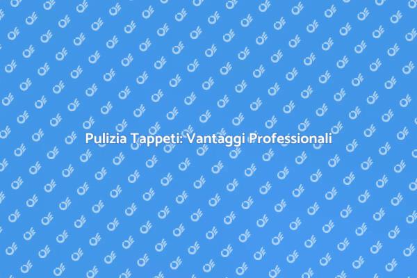 Tappeti Puliti: Salute e Comfort Domestico