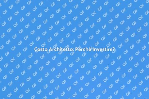 Costo Architetto: Investi nel Tuo Progetto