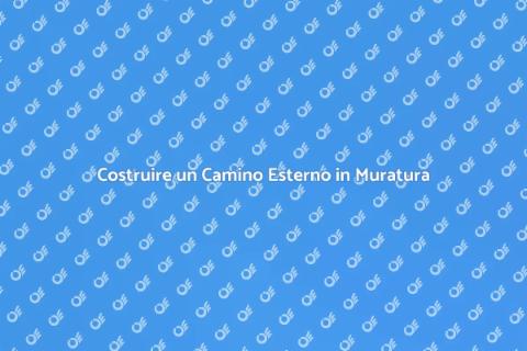 Camino da Esterno in Muratura