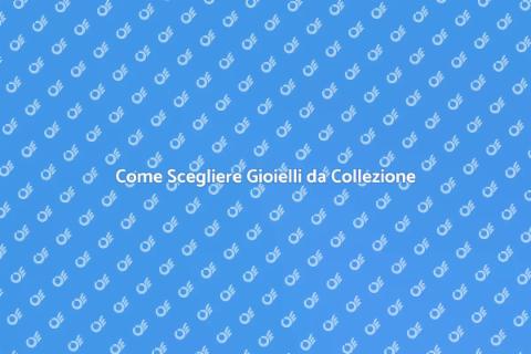 Gioielli da Collezione: Guida Essenziale