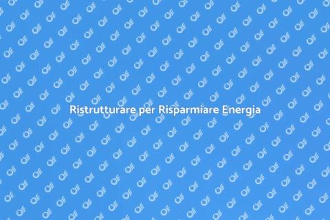 Ristrutturazione Energetica: Guida Pratica