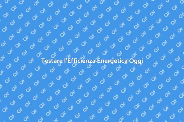 Efficienza Energetica: Un Passo Avanti