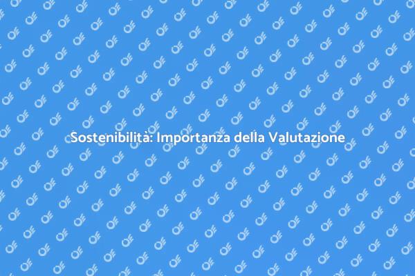 Riflessioni sulla Sostenibilità Ambientale