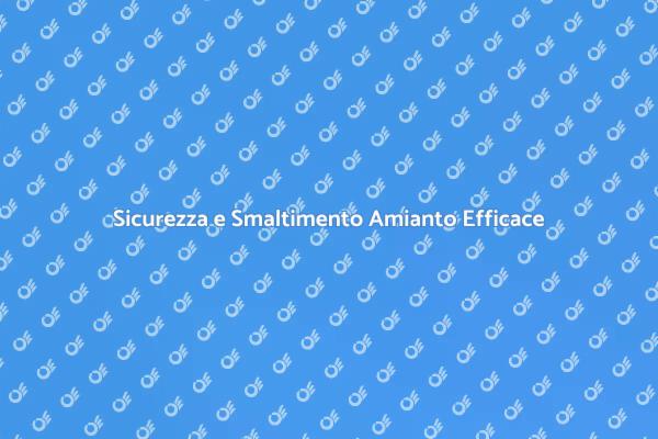 Amianto: Sicurezza e Ristrutturazione