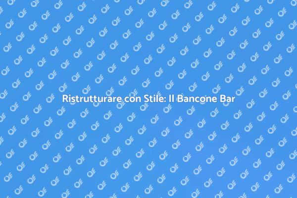 Bancone Bar: Il Cuore della Convivialità