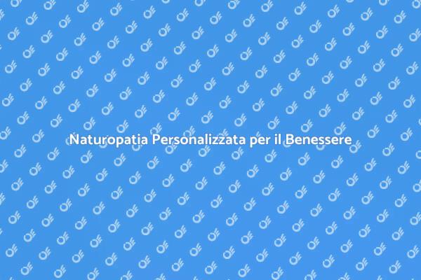 Naturopatia: Chiave per il Benessere