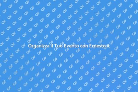 Allestire un Evento Perfetto con Ernesto