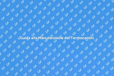 Manutenzione Termocamini Tradizionali