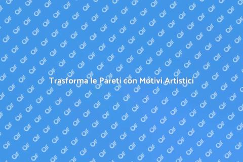 Motivi Artistici per Decorare Pareti