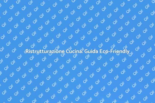 Ristrutturazione Cucina: Efficienza e Stile