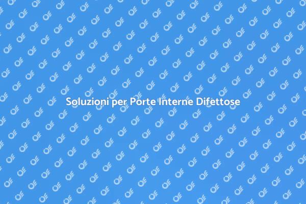 Guida alla Riparazione delle Porte Interne