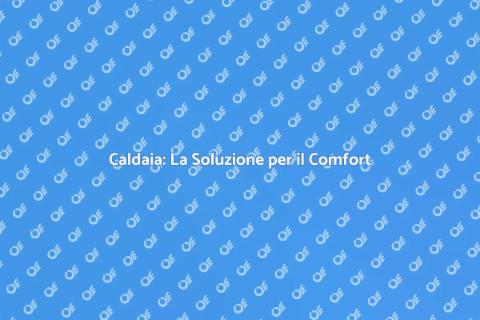 Installazione Caldaia: Comfort Domestico