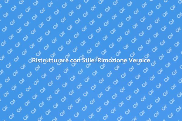 Ristrutturazione: Rimuovi la Vernice Vecchia