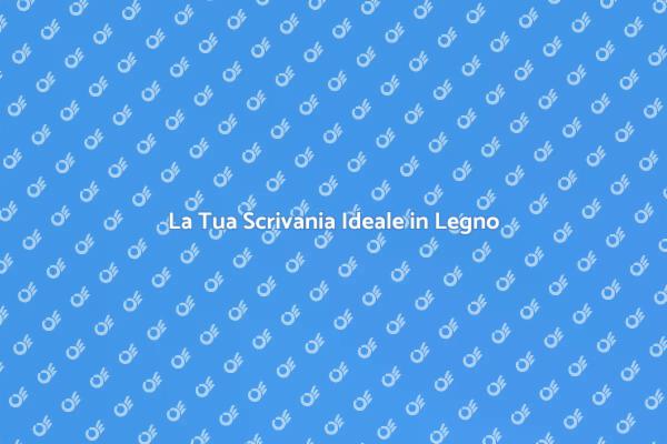 Vantaggi della Scrivania con Cassettiera