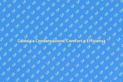Installazione Caldaia a Condensazione