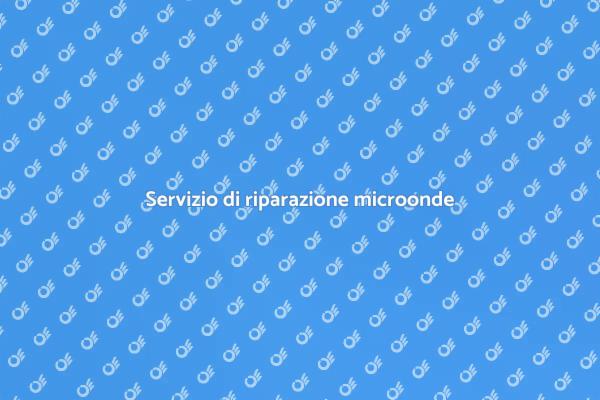 Riparazione rapida forno a microonde