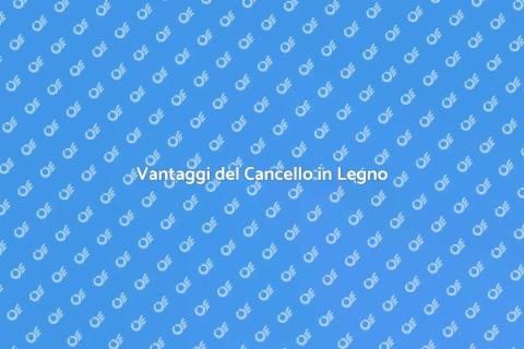 Cancello in Legno: Estetica e Sicurezza
