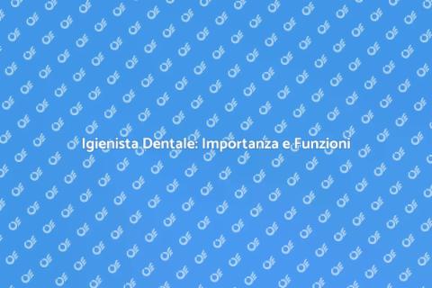 Igienista Dentale: Salute Orale Garantita