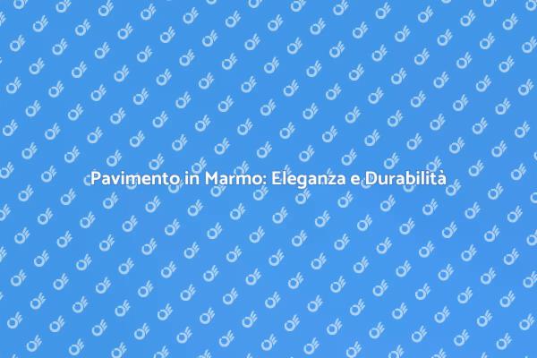Trasforma la Tua Casa con il Marmo