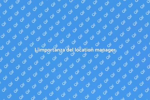 Location Manager: chiave per eventi