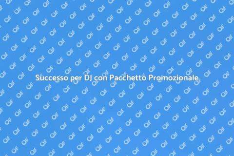 Pacchetto Promozionale per DJ