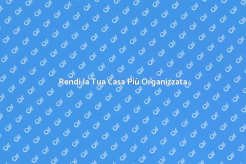Organizzazione Parziale per Casa e Vita