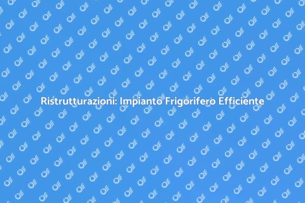 Comfort e Efficienza: Impianto Frigorifero