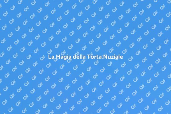 La Tradizione della Torta Nuziale