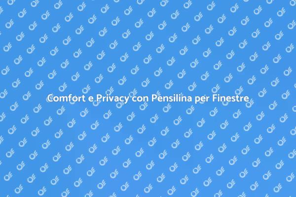 Vantaggi della Pensilina per Finestre