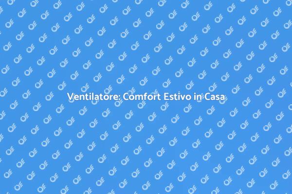 Installazione Ventilatore per Casa