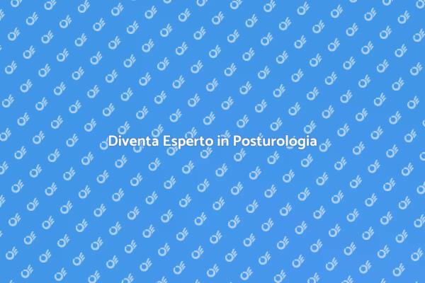 Corso Professionale di Posturologia