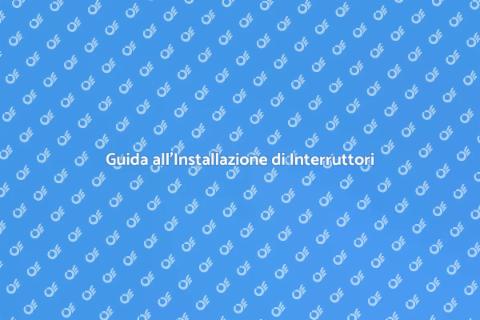Installare o Riparare Interruttori