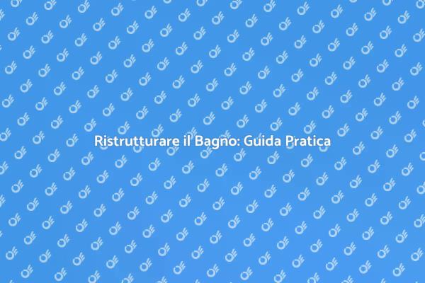 Come Costruire un Bagno Perfetto