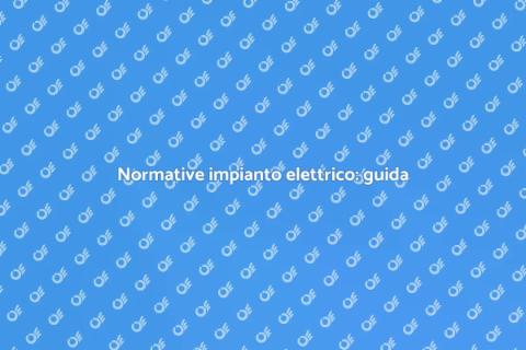 Adeguare impianto elettrico: vantaggi