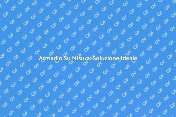 Armadio a Muro: Stile e Funzionalità