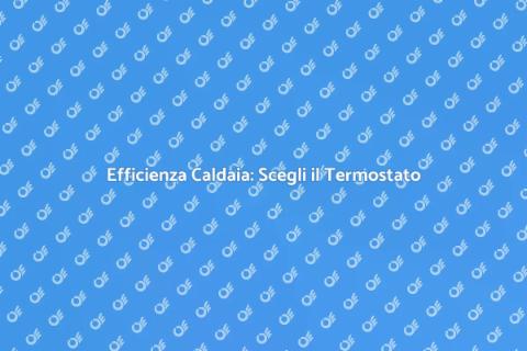 Termostato per Caldaia con Reportistica