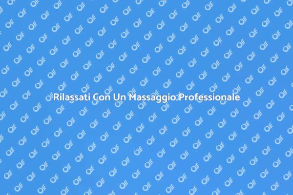 Il Massaggio: Un Rito Di Benessere