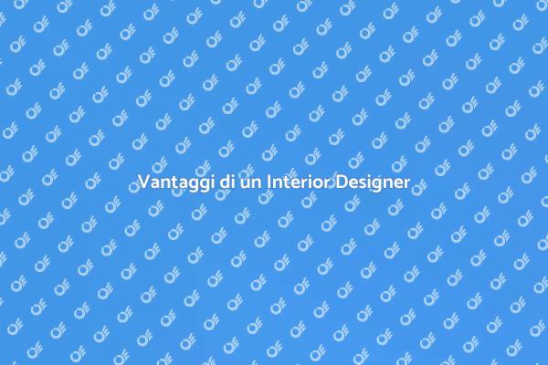 Perché Scegliere un Interior Designer?