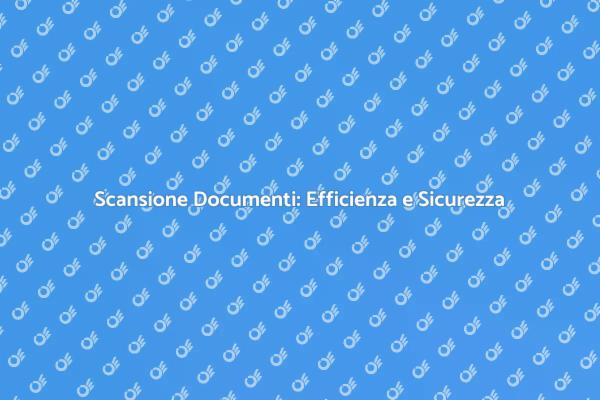 Digitalizza i Tuoi Documenti Oggi