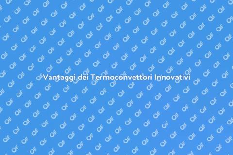 Termoconvettori: Riscaldamento Efficiente