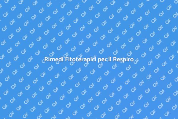 Salute Respiratoria e Fitoterapia