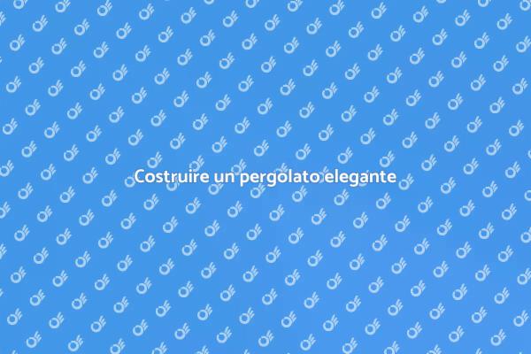 Costruisci un pergolato con stile