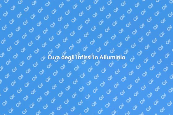 Manutenzione Infissi: Perché È Fondamentale