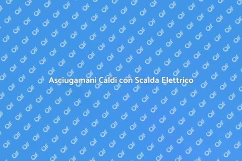 Scalda Asciugamani Elettrico: Comfort Caldo